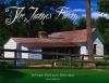 The James Farm - Its People, Their Lives, Their Times